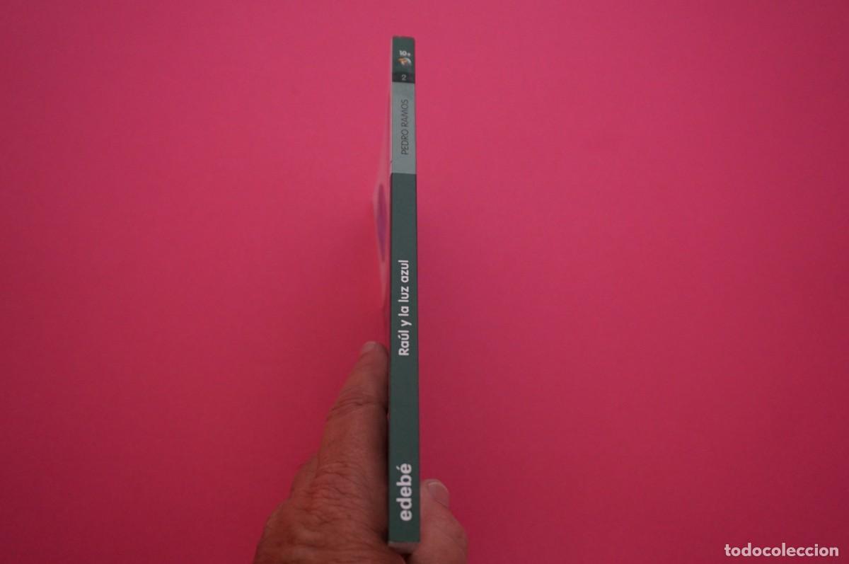 Libros: AMF-15B/ RAUL Y LA LUZ AZUL - PEDRO RAMOS / EDEBE EDITORIAL - Foto 7