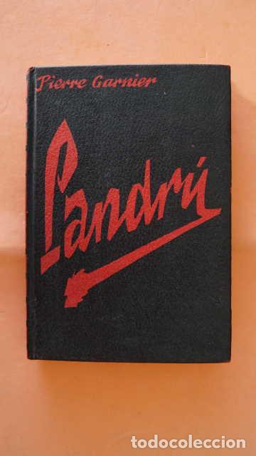 Libros: LANDR&Uacute;, PIERRE GARNIER, EDICIONES RODREGAR, A&Ntilde;O 1963. - Foto 1