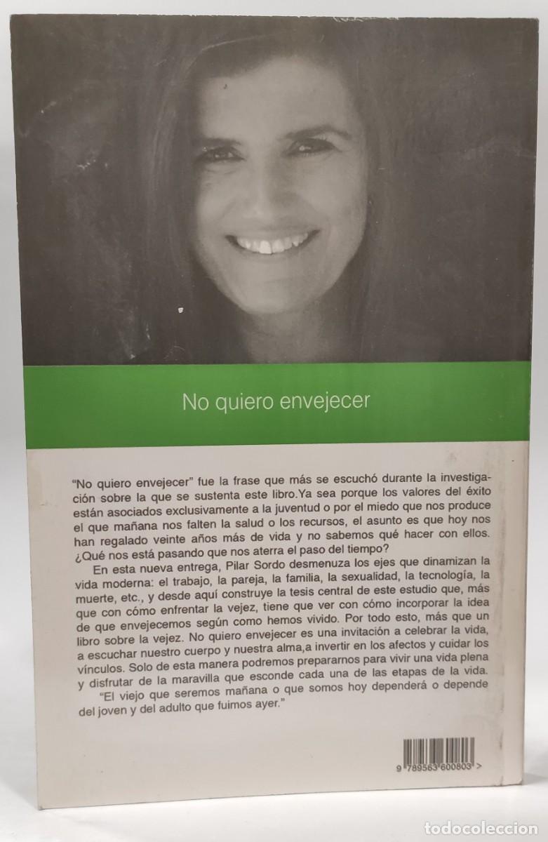 Libros: NO QUIERO ENVEJECER - Pilar Sordo * - Foto 3