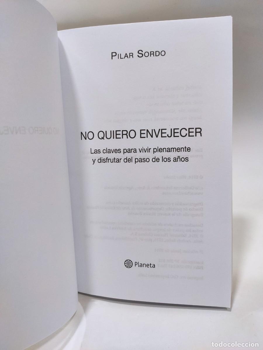 Libros: NO QUIERO ENVEJECER - Pilar Sordo * - Foto 5
