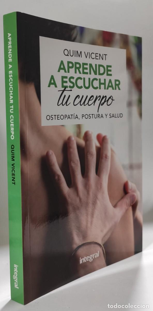 Libros: APRENDE A ESCUCHAR TU CUERPO - QUIM VICENT - Foto 2