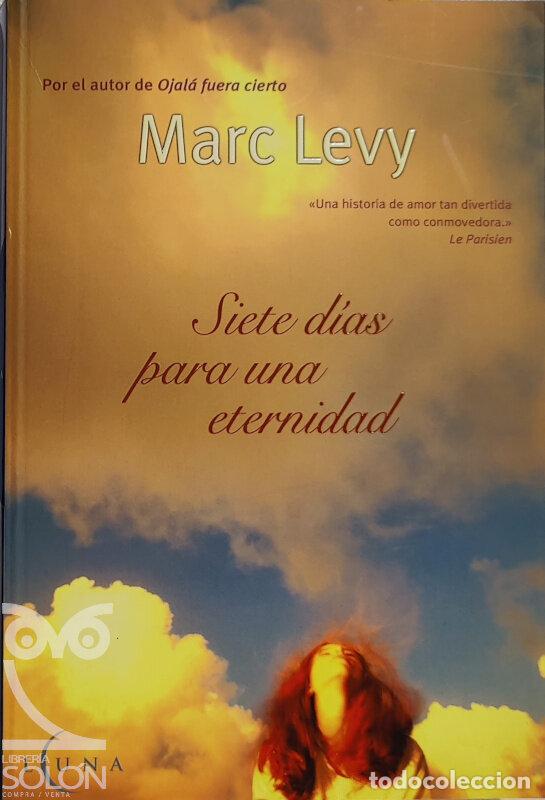 Libros: Siete d&iacute;as para una eternidad - Marc Levy - Foto 1