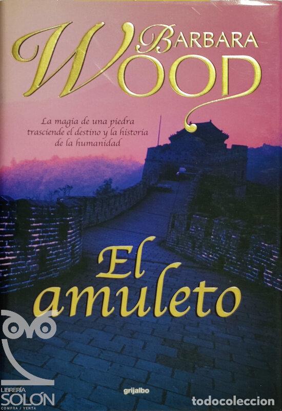 Libros: El amuleto - Barbara Wood - Foto 1