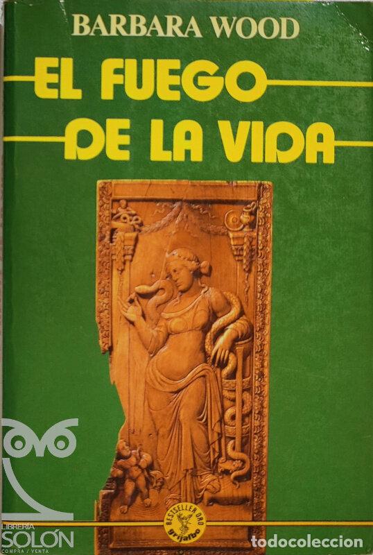 Libros: El fuego de la vida - Barbara Wood - Foto 1
