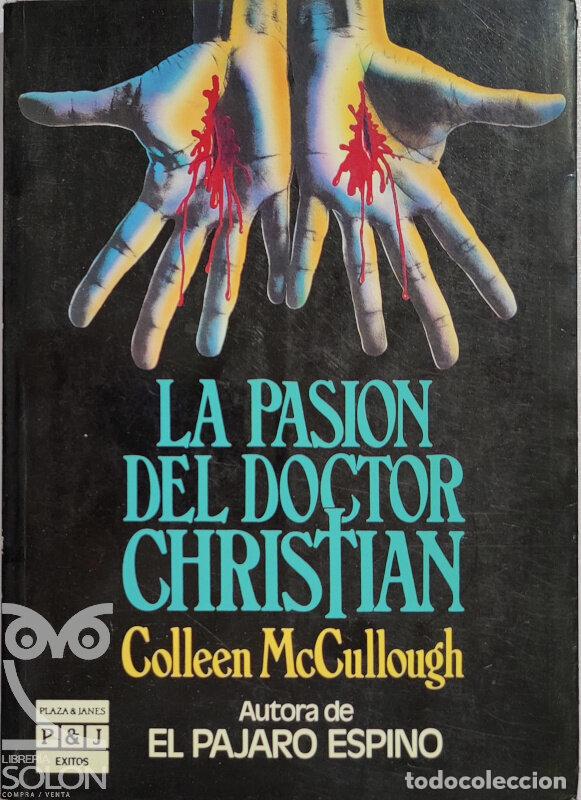 Libros: La pasi&oacute;n del Doctor Christian - Collen McCullough - Foto 1