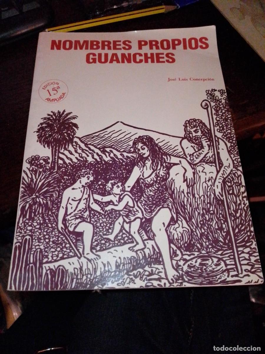 Libros: Jos&eacute; Luis Concepci&oacute;n. Nombres propios guanches. 1984 - Foto 1