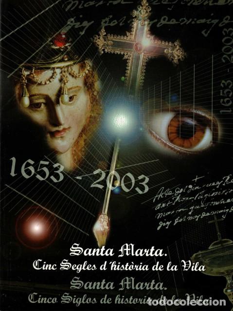 Livres: SANTA MARTA. CINC SEGLES, D&acute;HIST&Ograve;RIA DE LA VILA. SANTA MARTA. CINCO SIGLOS, DE HISTORIA DE LA V... -