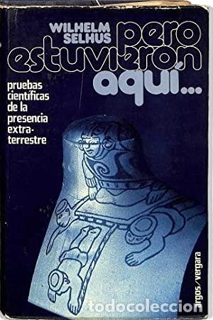 Libros: PERO ESTUVIERON AQU&Iacute;� - Selhus,Wilhelm - Foto 1