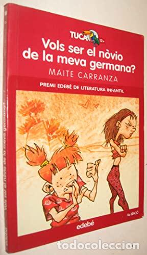 Libros: VOLS SER EL NOVIO DE LA MEVA GERMANA? - Carranza,Maite - Foto 1
