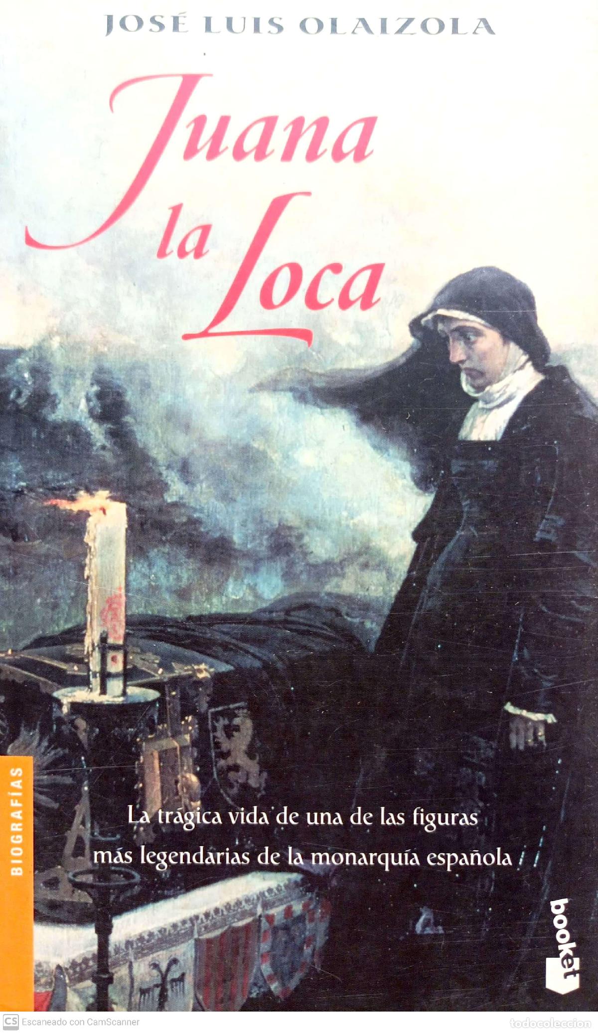 Libros: Juana La Loca - Jos&eacute; Luis Olaizola - Foto 1
