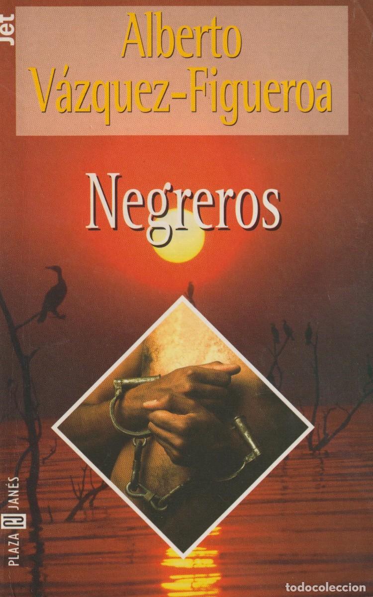 Libros: NEGREROS - ALBERTO VAZQUEZ-FIGUEROA - Foto 1