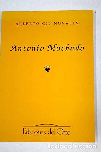 Libros: Antonio machado - Alberto Gil Novales - Foto 1