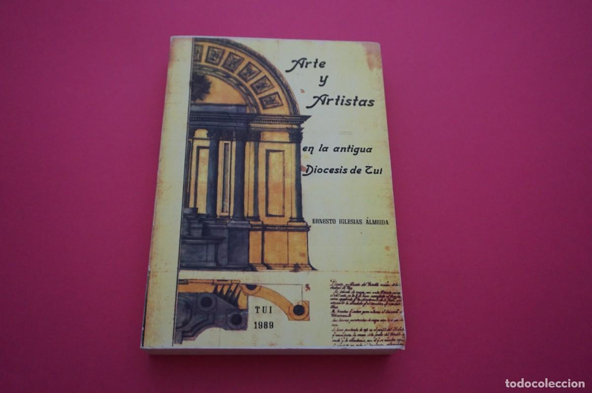 B&uuml;cher: AMF-19C/ ARTE Y ARTISTAS EN LA ANTIGUA DIOCESIS DE TUI - ERNESTO IGLESIAS ALMEIDA / TUI 1989