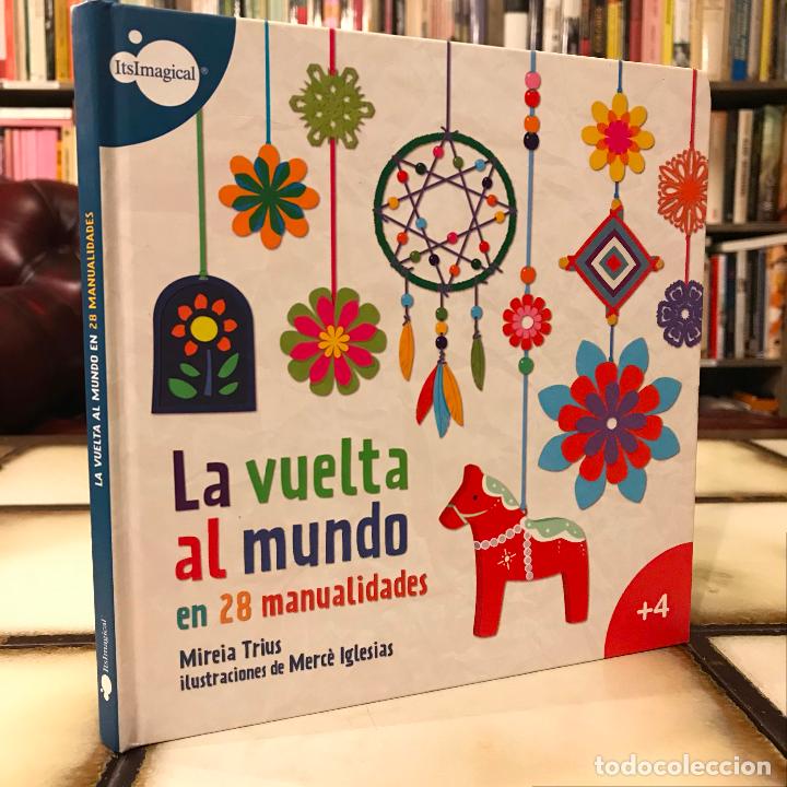 Libros: La vuelta al mundo en 28 manualidades. Mireia Trius / Merc&egrave; Iglesias