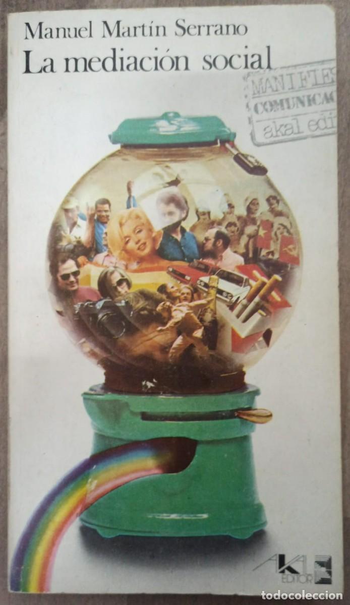 Libros: La mediaci&oacute;n social - Manuel Mart&iacute;n Serrano - Foto 1