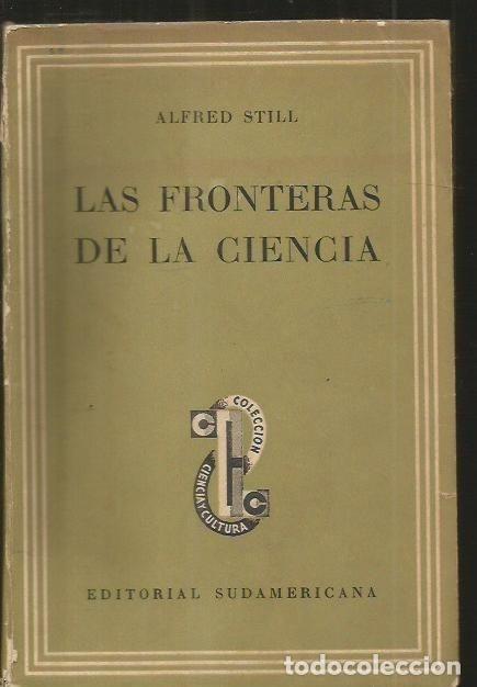 Libros: FRONTERAS DE LA CIENCIA - LAS - STILL, ALFRED - Foto 1