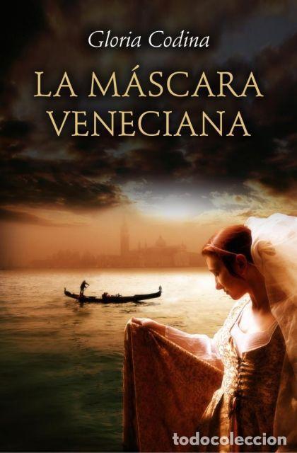 Libros: LA M&Aacute;SCARA VENECIANA - Gloria Codina - Foto 1