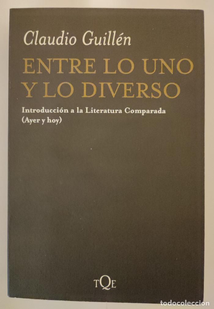 Libros: ENTRE LO UNO Y LO DIVERSO - Claudio Guill&eacute;n - Foto 1