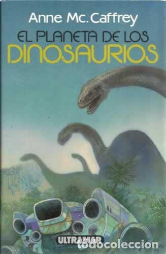Libros: EL PLANETA DE LOS DINOSAURIOS - Anne McCaffrey - Foto 1