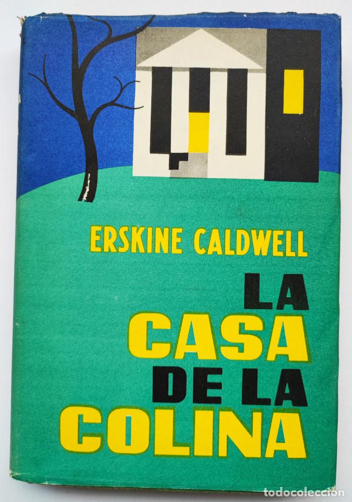 Libros: LA CASA DE LA COLINA - Erskine Caldwell - Foto 1