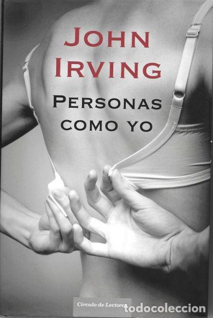 Libros: PERSONAS COMO YO - John Irving - Foto 1