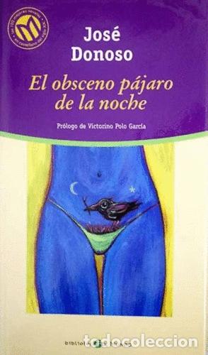 Libros: EL OBSCENO P&Aacute;JARO DE LA NOCHE - Jose Donoso - Foto 1