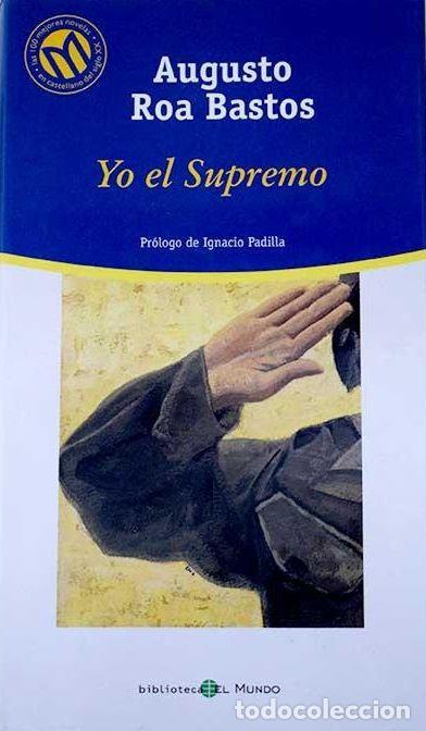 Libros: YO EL SUPREMO - Augusto Roa Bastos - Foto 1