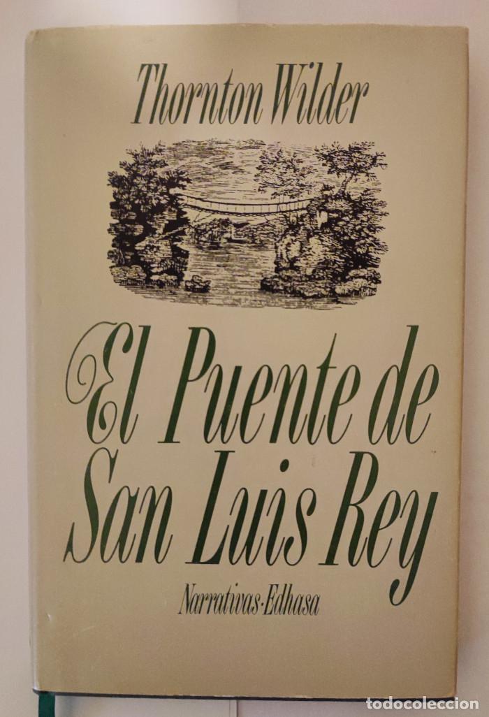 Libros: EL PUENTE DE SAN LUIS REY - Thornton Wilder - Foto 1
