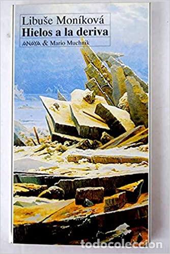 Libros: HIELOS A LA DERIVA - Libuse Mon&iacute;kov&aacute; - Foto 1