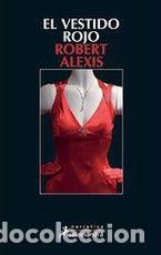 Libros: EL VESTIDO ROJO - Alexis Robert - Foto 1