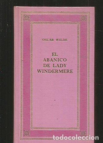 Libros: EL ABANICO DE LADY WINDERMERE - Oscar Wilde - Foto 1