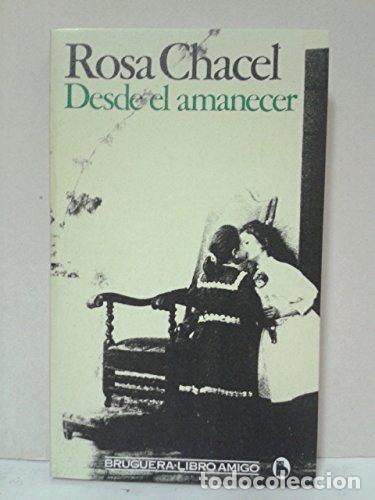 Libros: DESDE EL AMANECER - Rosa Chacel - Foto 1