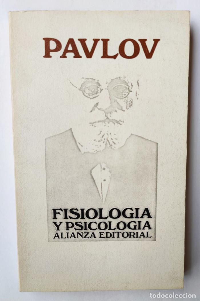 Libros: FISIOLOG&Iacute;A Y PSICOLOG&Iacute;A - Ivan Petrovich Pavlov - Foto 1