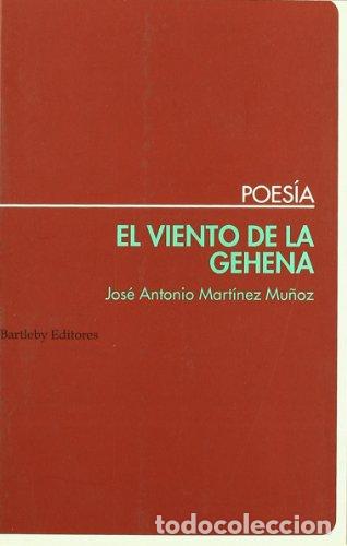 Libros: EL VIENTO DE LA GEHENA - Jos&eacute; Antonio Mart&iacute;nez Mu&ntilde;oz - Foto 1