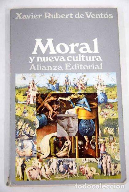 Libros: MORAL Y NUEVA CULTURA. - Xavier Rubert de Ventos - Foto 1
