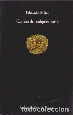 Libros: CAMINO DE CUALQUIER PARTE - Eduardo Mitre - Foto 1