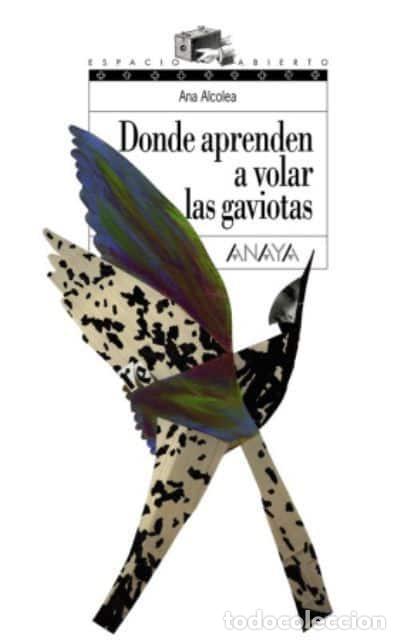 Libros: DONDE APRENDEN A VOLAR LAS GAVIOTAS - Ana Alcolea - Foto 1