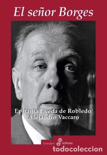 Libros: EL SE&Ntilde;OR BORGES - Epifan&iacute;a Uveda de Robledo - Foto 1