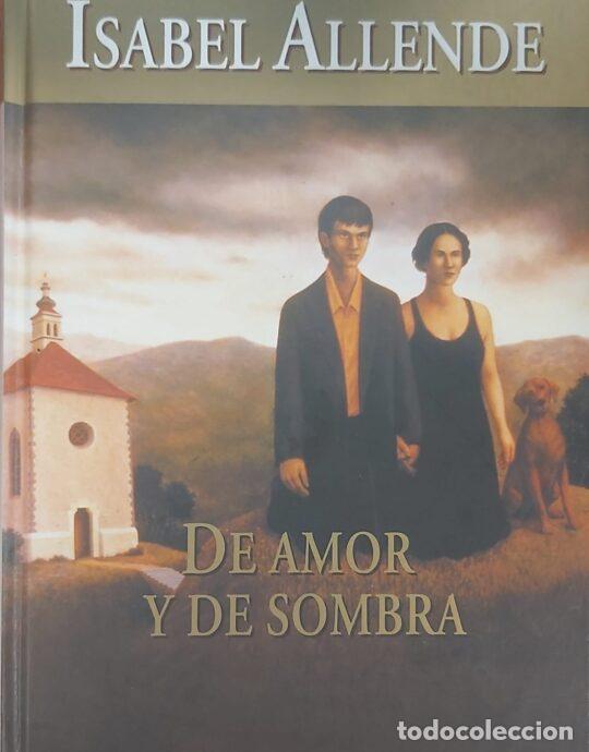 Libros: DE AMOR Y DE SOMBRA - Isabel Allende - Foto 1
