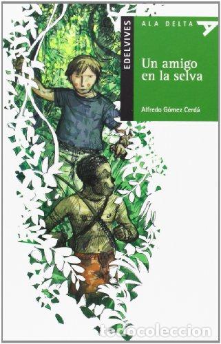 Libros: UN AMIGO EN LA SELVA - Alfredo Gomez Cerda - Foto 1