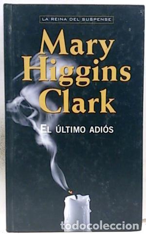Libros: EL &Uacute;LTIMO ADI&Oacute;S - Mary Higgins Clark - Foto 1