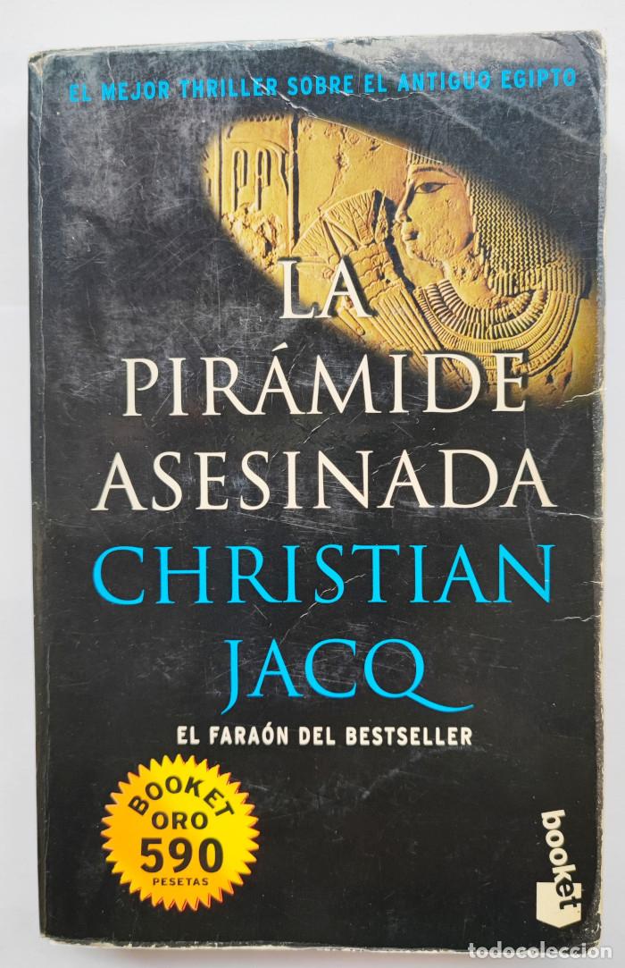Libros: LA PIR&Aacute;MIDE ASESINADA - Christian Jacq - Foto 1