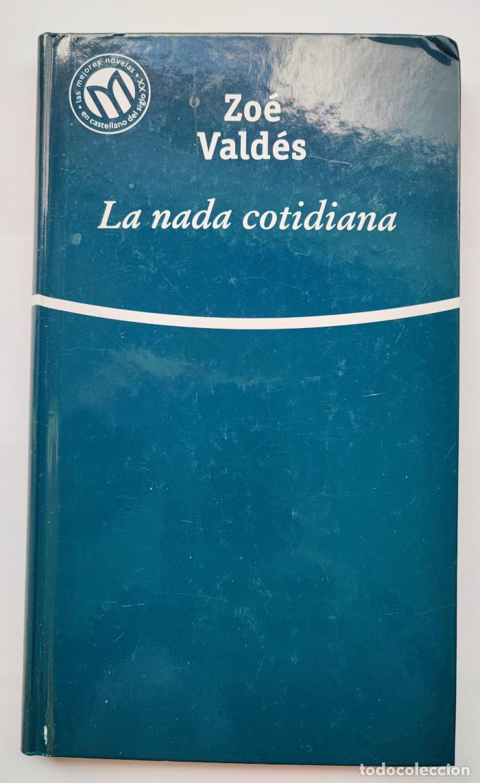 Libros: LA NADA COTIDIANA - Zoe Valdes - Foto 1