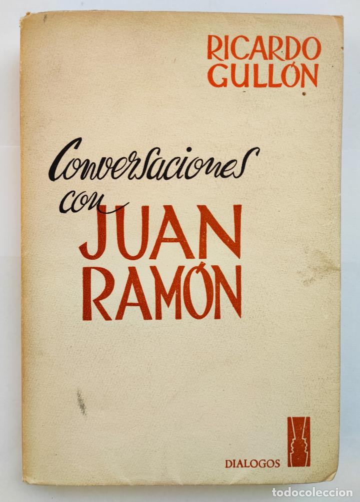 Libros: CONVERSACIONES CON JUAN RAM&Oacute;N JIM&Eacute;NEZ - Gull&oacute;n, Ricardo - Foto 1