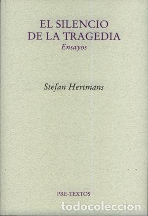 Libros: EL SILENCIO DE LA TRAGEDIA - Stefan Hertmans - Foto 1