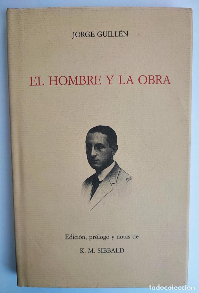 Libros: EL HOMBRE Y LA OBRA - Jorge Guill&eacute;n - Foto 1