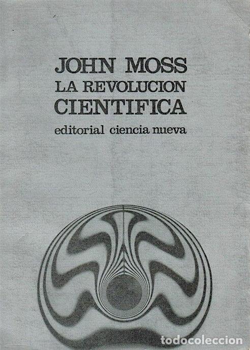 Libros: LA REVOLUCCI&Oacute;N CIENT&Iacute;FICA - John Moss - Foto 1