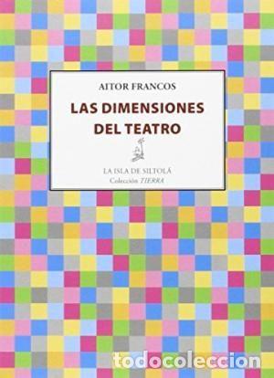 Libros: LAS DIMENSIONES DEL TEATRO - Aitor Francos - Foto 1