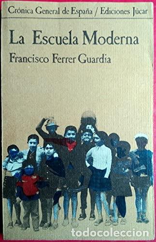 Libros: LA ESCUELA MODERNA - Francisco Ferrer Guardia - Foto 1