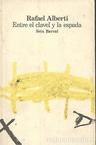 Libros: ENTRE EL CLAVEL Y LA ESPADA - Rafael Alberti - Foto 1